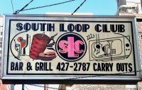South Loop Club, State Street at Balbo. The image of sophistication is unusual, and somehow contrary to the gyros idea South Loop Club, State Street at Balbo. The image of sophistication is unusual, and somehow contrary to the gyros idea